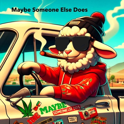 Maybe Someone Else Does - Single