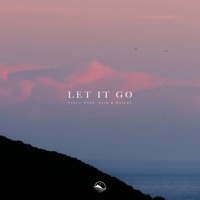 Let It Go - Single - Piece Wise, Eijk & Bailey