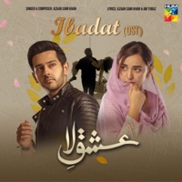 Ibadat (Ishq-E-Laa) - Single - Azaan Sami Khan