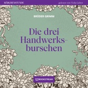 Die drei Handwerksburschen - Märchenstunde, Folge 113 - Brüder Grimm