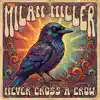 Never Cross a Crow