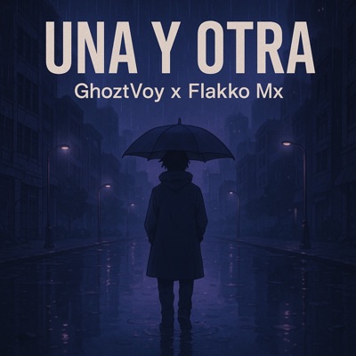 UNA Y OTRA (feat. lev) - Single