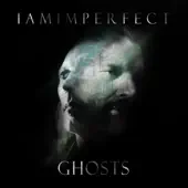 Ascolta 'Ghosts - EP' di IAmImperfect