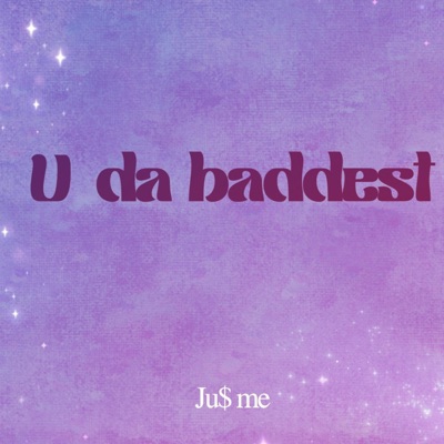 U da baddest - Single