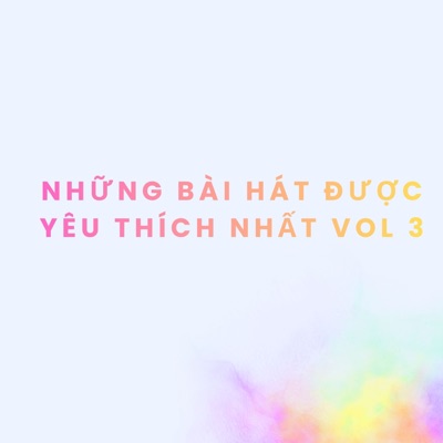 Những bài hát được yêu thích nhất (Vol 3)