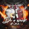 Do A Work In Me
