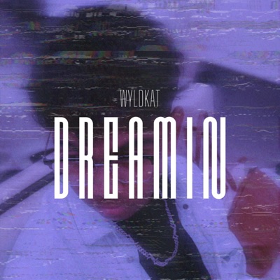 DREAMIN. - Single