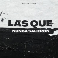 Las Que Nunca Salieron - EP - EleFlow ElAlien