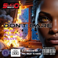 Don't Care (Produced by Mr.Stay Crunk) [feat. Purple Fairy] - Single - 5ucio Deezzo