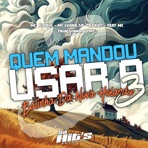 Quem Mandou Usar a Balinha da Nova Holanda 3 (feat. MC THIAGUINHO DO MT) - Single