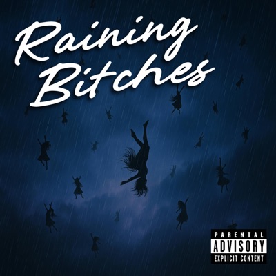 Raining Bitches - Single