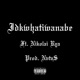 Idkwhatiwanabe feat Nikolai Rya Single