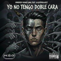 Yo No Tengo Doble Cara (feat. La Catedra Artz) - Single - Hundred Savage Gang