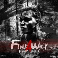 Find A Way (feat. Shale) - Single - B-Raiz