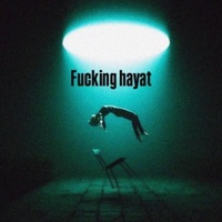F*****G HAYAT - Single - Dali WRLD