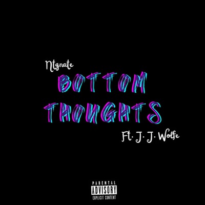 Bottom Thoughts (feat. J.J. Wølfe) - Single