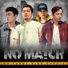 No Match (feat. CK, Gids & Kira Cheatz) - Single