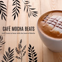 Café Mocha Beats - Lo-fi Tunes to Savor with the Scent of Mocha - Laid Back Academy & Smooth Lounge Piano