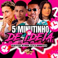 5 Minutinho de Ideia - Single - leo da zo, Mc Morena & Bruninho da Zn