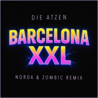 Barcelona XXL (Norda & Zombic Remix) - Single - Die Atzen