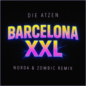 Barcelona XXL (Norda & Zombic Remix) - Single
