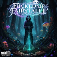 Fucked up fairytale II - Chaotic Code