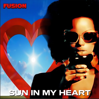 Sun in My Heart (feat. Fusion) - Single