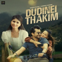 Dudinei Thakim - Single - Barsha Baani, Chinmoy Kaushik & Mitpan