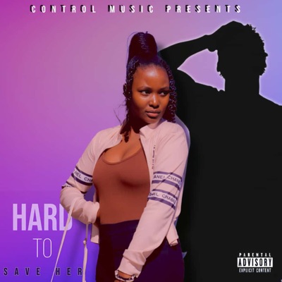 HARD TO SAVE HER (MIXTAPE)