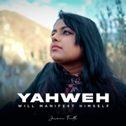 YAHWEH will manifest Himself - Jasmin Faith