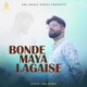 Bonde Maya Lagaise Single