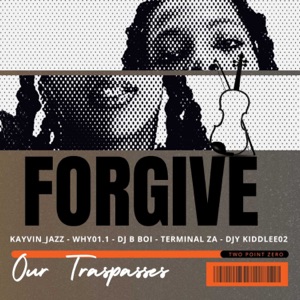 Forgive Our Traspasses (feat. Djy KiddLee02) [2.0]
