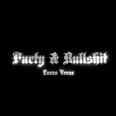 Party & Bullshit - Single