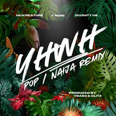 YHWH (feat. V. Rose & Divinity Hs) [Pop/Naija Remix - Extended Version] - Single