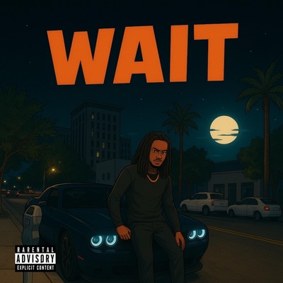 Wait (feat. Noah2Cozy & KorneliiusGoated) - Single