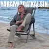 Yaramizda Kalsin