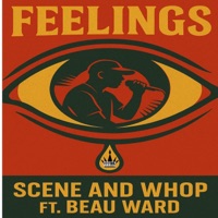 Feelings (feat. Beau Ward) - Single - Scene and Whop