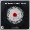 Kapuzen - Dropping That Beat