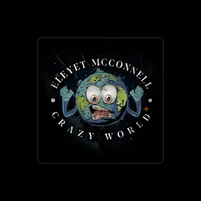 Listen to Eleyet McConnell, watch music videos, read bio, see tour dates & more!