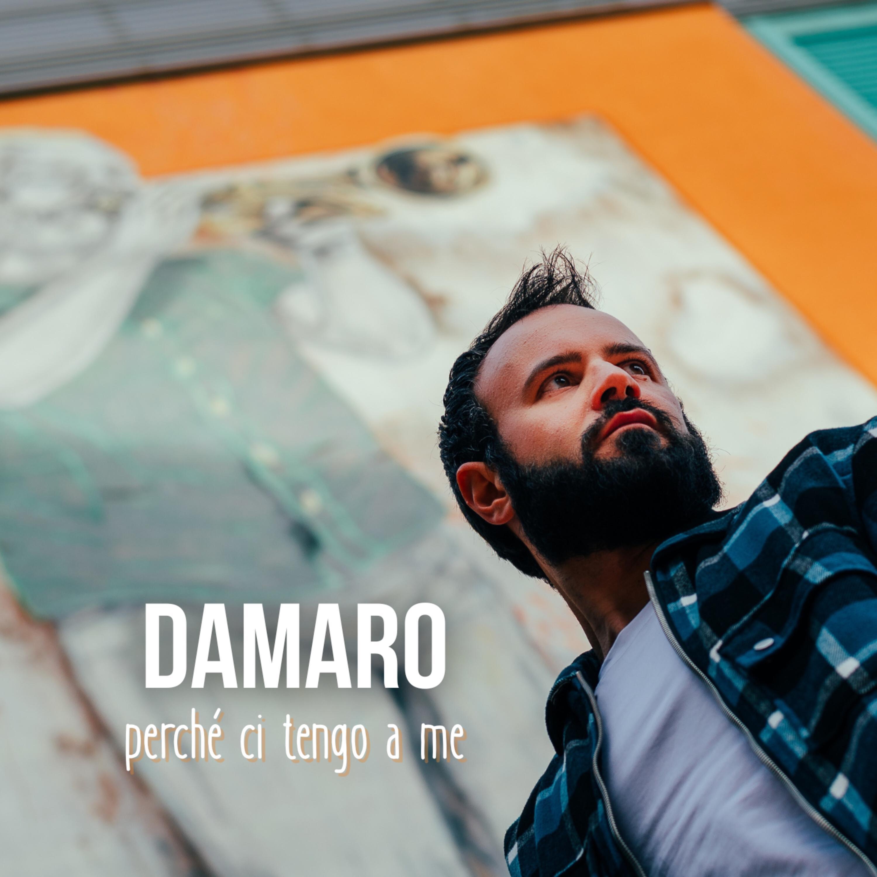 DAMARO - Perchè Ci Tengo A Me