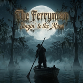 The Ferryman Singin' to the Moon