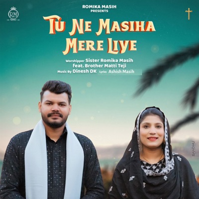 Tu Ne Masiha Mere Liye (feat. Matti Teji) - Single