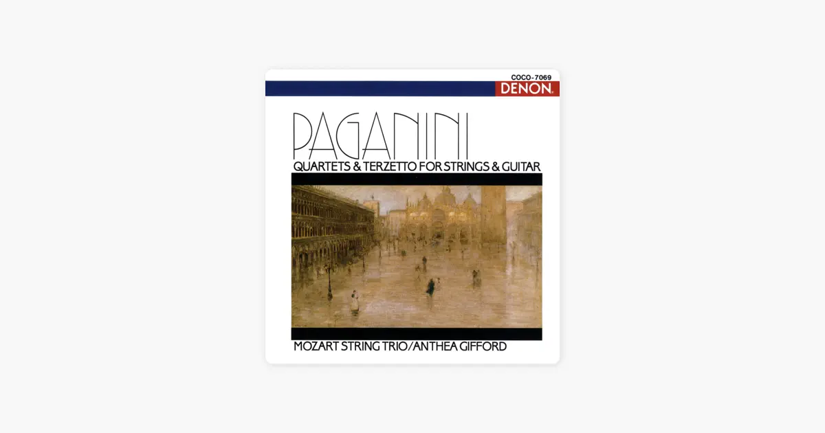 Paganini: Quartets & Terzetto for Strings & Guitar by モーツァルト