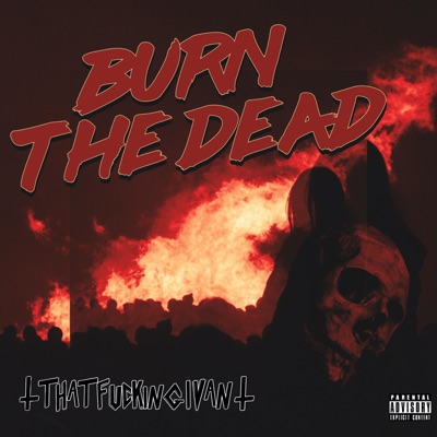 Burn The Dead - Single