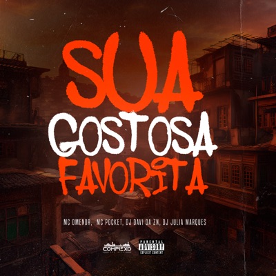 Sua Gostosa Favorita (feat. DJ JULIA MARQUES) - Single