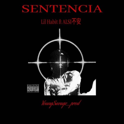 Sentencia (feat. LIL HABIT$) - Single