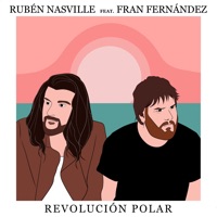 Revolución Polar (feat. Fran Fernández) [(Versión 2022)] - Single - Rubén Nasville