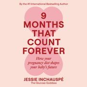 9 Months That Count Forever (Unabridged)