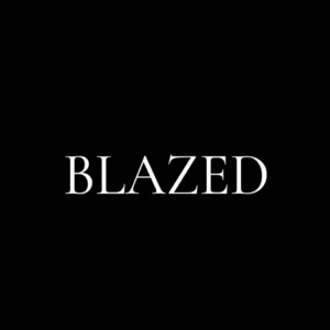 BLAZED - Single