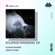 Eclipsed Whispers Single